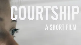 Courtship - short film