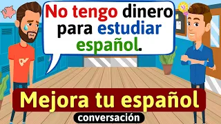 Hablar Español con fluidez | Conversación en español | Diálogos cotidianos | Aprende español