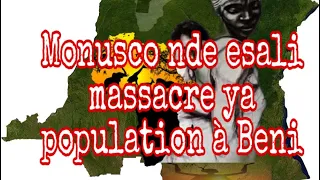 Monusco nde esali massacre ya population à à Beni