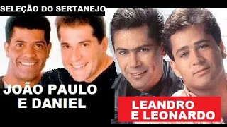 JOÃO PAULO E DANIEL, LEANDRO E LEONARDO SUCESSOS DO CORAÇÃO SERTANEJO   pt 1   UNIVERSO