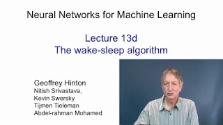 Lecture 13.4 — The wake sleep algorithm — [ Deep Learning | Geoffrey Hinton | UofT ]
