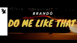 Brando - Do Me Like That (Official Music Video)