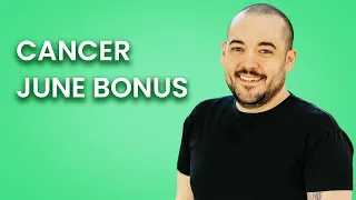 Cancer You Wont Believe How This Turns Out! June Bonus