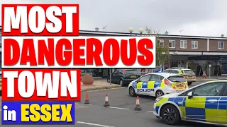 The Most Dangerous Town in Essex! Worst Town in Essex!