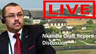 Nkandla Adhoc Committee discusses Draft Report