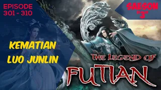 The Legend of Futian / legenda futian Episode 301 - 310 bahasa Indonesia