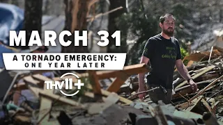 March 31, A Tornado Emergency | One Year Later