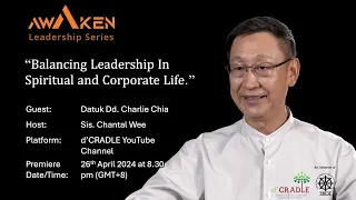 Awaken Leadership Series Ep2: Interview With Datuk Charlie Chia