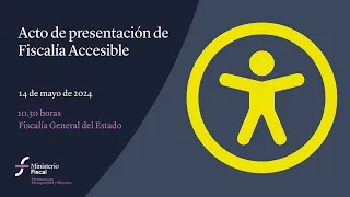 Acto de presentación de la Fiscalía Accesible