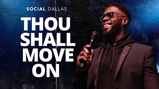 "Thou Shall Move On" | Robert Madu | Social Dallas