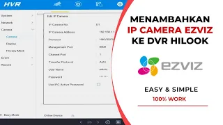 Cara Menambahkan IP Camera Ezviz Ke DVR Hilook