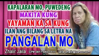 KAPALARAN NIYO NA NAKAPALOOB SA BILANG NG LETRA NG PANGALAN, ALAMIN KUNG YAYAMAN KA BA?