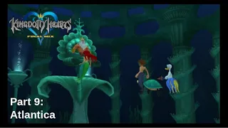 Kingdom Hearts Final Mix (PS4) (HD 1.5 + 2.5 ReMIX) Part 9: "Atlantica"