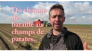 Du champs de bataille au champs de patates.