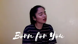 Born for You (cover) | Zyrene Ciervo