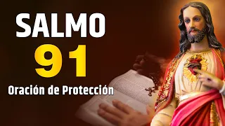 SALMO 91 - Oración poderosa de protección.