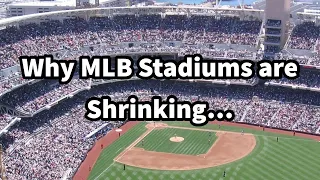 Why Ballparks Are Getting Smaller…