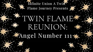 Twin Flame Reunion Angel Number 111