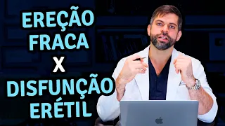 Ereção Fraca versus Disfunção Erétil | Dr. Maco Túlio Cavalcanti  - Andrologista