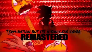 FNF Termination But Sonic.exe Sings it REMASTERED