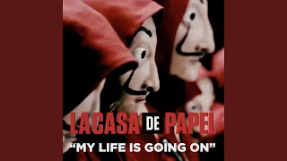 My Life Is Going On (From "La casa de papel")