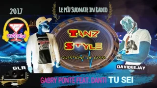 Gabry Ponte feat. Danti - Tu Sei