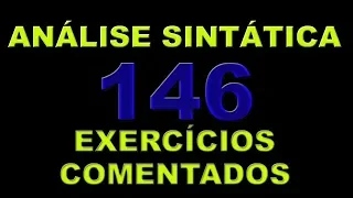 ANÁLISE SINTÁTICA - 146 exercícios