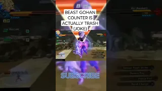 BEAST GOHANS COUNTER IS ACTUALLY TRASH IN: DRAGON BALL XENOVERSE 2