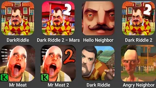 Dark Riddle 2 Mars,Dark Riddle,Hello Neighbor,Mr Meat,Mr Meat 2,Angry Neighbor,Dark Riddle 2