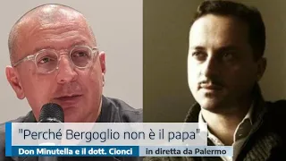 "PERCHÉ BERGOGLIO NON È IL PAPA" CONFERENZA A PALERMO CON DON MINUTELLA E IL DOTTOR CIONCI