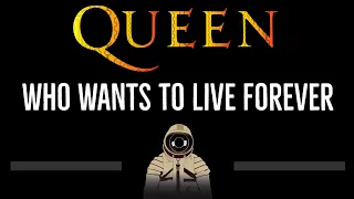 Queen • Who Wants To Live Forever (CC) 🎤 [Karaoke] [Instrumental Lyrics]