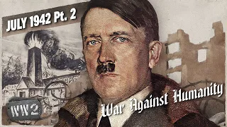 The 100 Deadliest Days of the Holocaust Begin... - War Against Humanity 039 - July 1942, Pt .2