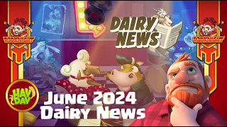 Hay Day Dairy News - June 2024 Edition