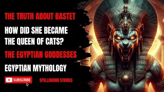 The Truth About How Bastet Became the Cat Queen? | Spellbound Stories | Egyptian Mythology