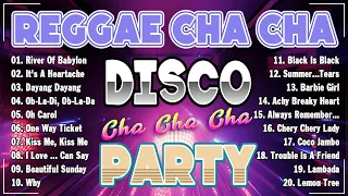 Nonstop Cha Cha Disco 2024💴Reggae Cha Cha Music Mix Favorite💴CHA CHA Megamix Channel