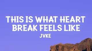 JVKE - this is what heartbreak feels like (Lyrics)