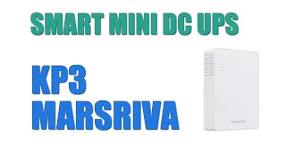Mini DC UPS KP3 Marsriva | Распаковка, проверка