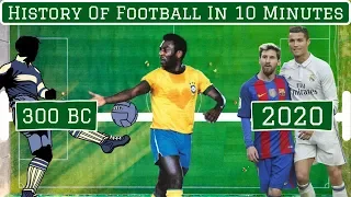 The History of Football in 10 Minutes