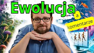 Ewolucja czego tu nie rozumieć?  | Dowody i teoria ewolucji | Zrozumieć Ewolucję | Biologia dział 2