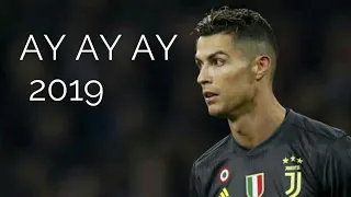 Ronaldo AY AY AY 2019