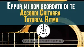 Eppur mi son scordato di te - Chitarra Accordi - Ritmo