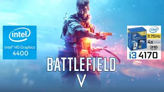 Battlefield V | I3 4170 | Intel HD Graphics 4400 | 8GB RAM | 888x500 |