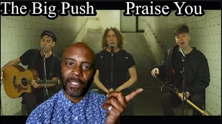 The Big Push - Praise You |  REACTION | Fatboy Slim Cover |