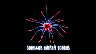 Satellite Anthem Icarus [HQ] [1080p]