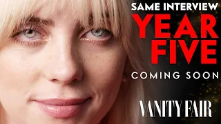 Billie Eilish: Same Interview, The Fifth Year (Coming Soon) | Vanity Fair