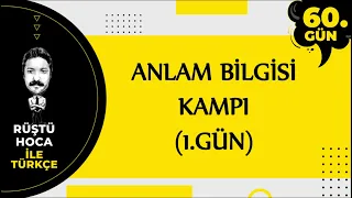 Anlam Bilgisi Kampı | 1.GÜN | 80 Günde Türkçe Kampı 60.Gün | RÜŞTÜ HOCA