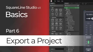 Export a Project | Basics Tutorial #6 | SquareLine Studio