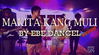 Makita Kang Muli - Ebe Dancel (Bellblind Cover)