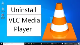 How to uninstall VLC Media Player from Windows 10 (2021)