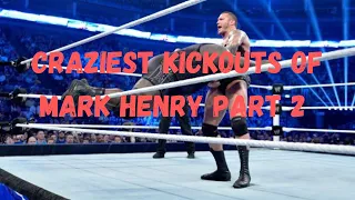 Craziest Kickouts Of Mark Henry Part 2